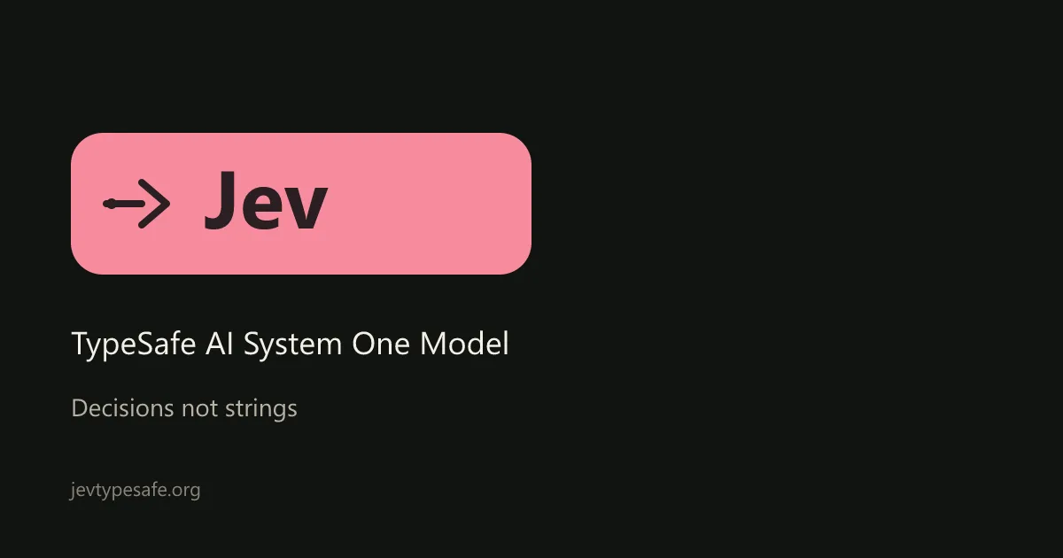 Jev | TypeSafe AI System One Model
